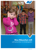 Titelbild der Kindergartenbroschüre "Mux Mäuschen still - Lärmprävention"